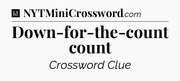 Down-for-the-count count - LA Times Crossword