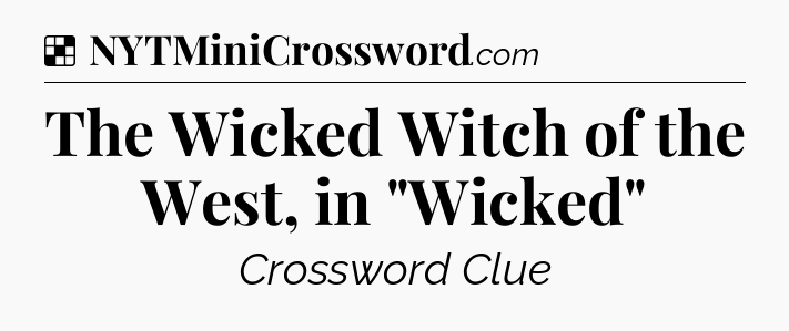 Solution: The Wicked Witch of the West, in 