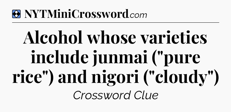 Solution: Alcohol whose varieties include junmai (