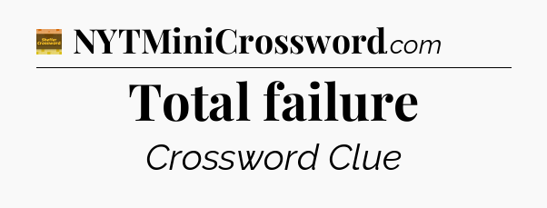 Total failure - Eugene Sheffer Crossword