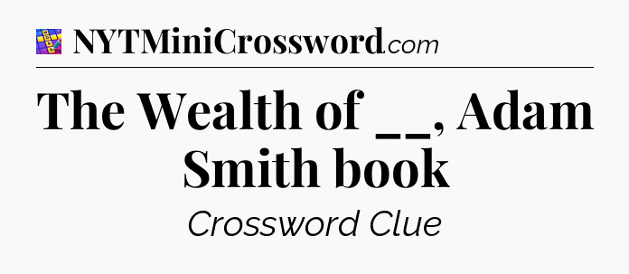 The Wealth of __, Adam Smith book Codycross