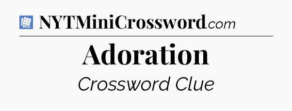 Adoration Puzzle Page Crossword Clue
