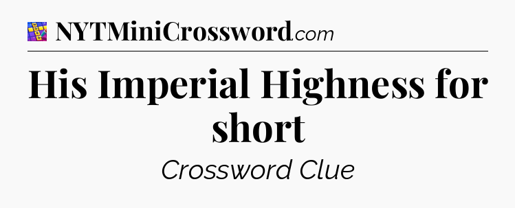 His Imperial Highness for short Codycross