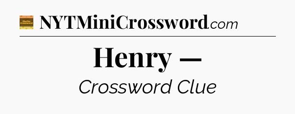 Henry — - Eugene Sheffer Crossword