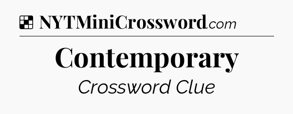 Solution: Contemporary - NYT Crossword