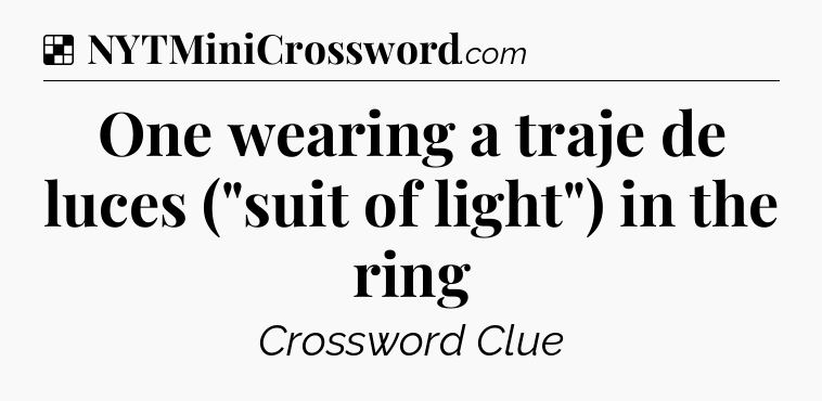 Solution: One wearing a traje de luces (