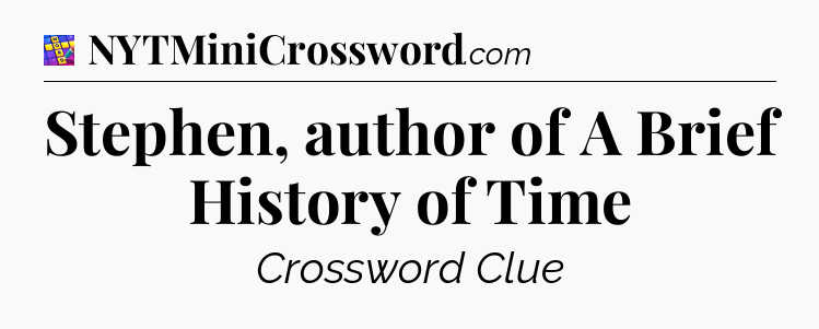 Stephen, author of A Brief History of Time Codycross