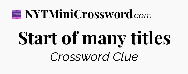 Start of many titles - Thomas Joseph Crossword