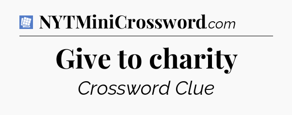 Give to charity Puzzle Page Crossword Clue