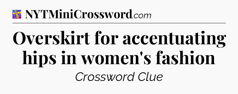 Overskirt for accentuating hips in women's fashion Codycross