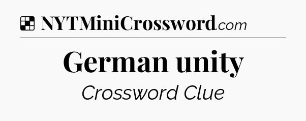 Solution: German unity - NYT Crossword