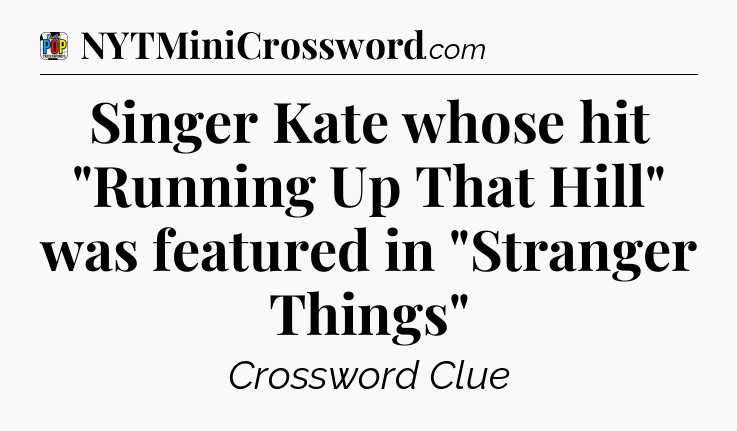 Singer Kate whose hit 