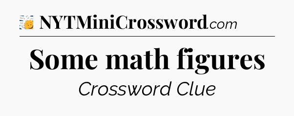 Some math figures - 7 Little Words