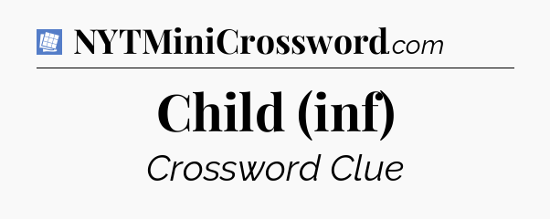 Child (inf) Puzzle Page Crossword Clue