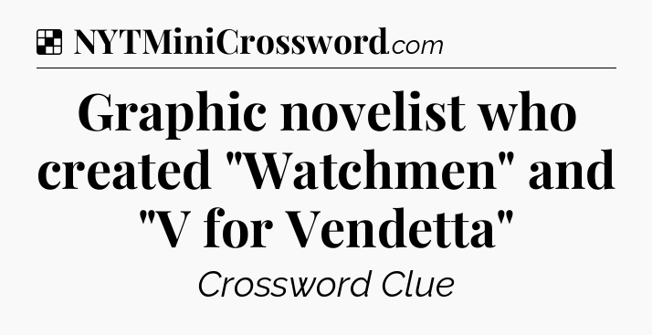Solution: Graphic novelist who created 