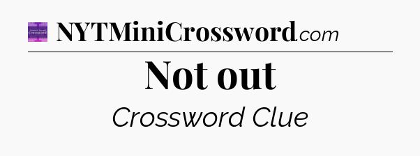 Not out - Thomas Joseph Crossword