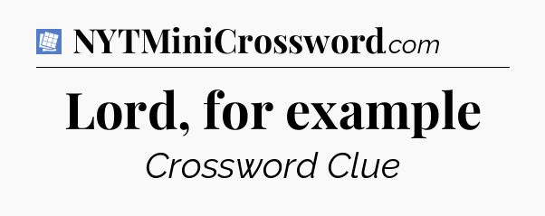 Lord, for example Puzzle Page Crossword Clue