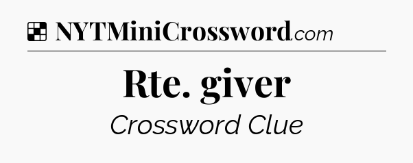 Solution: Rte. giver - NYT Crossword