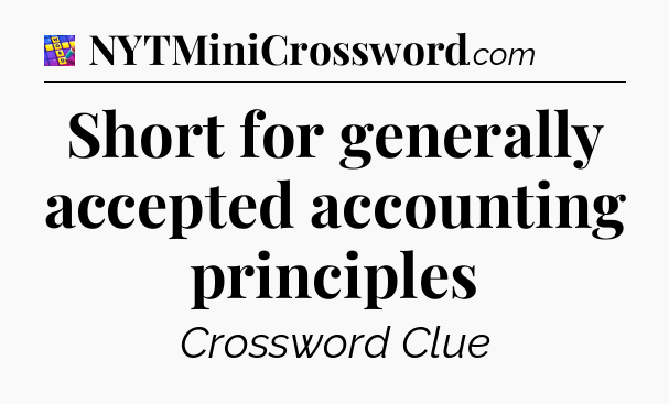 Short for generally accepted accounting principles Codycross