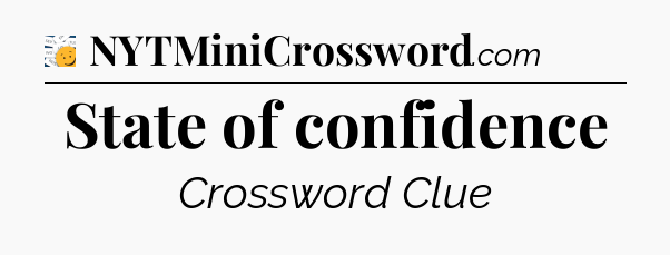 State of confidence - 7 Little Words