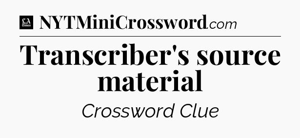 Transcriber's source material - LA Times Crossword