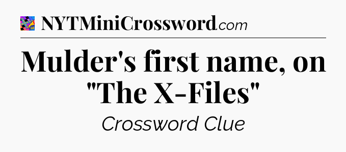Mulder's first name, on 