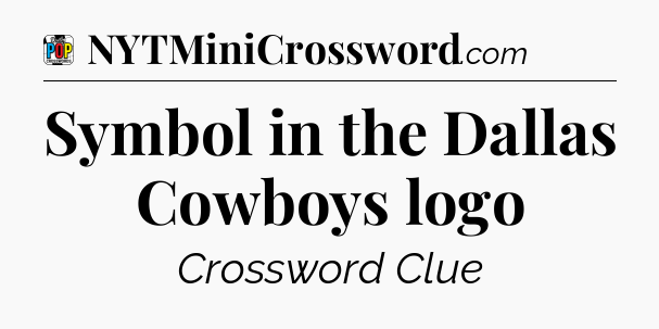 Symbol in the Dallas Cowboys logo Crossword Clue