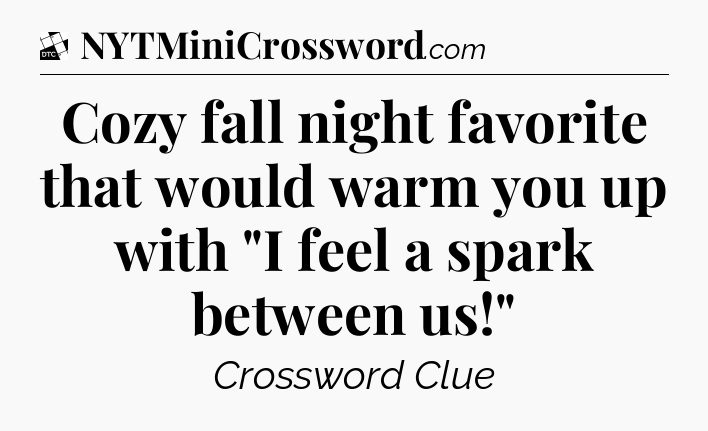 Cozy fall night favorite that would warm you up with 