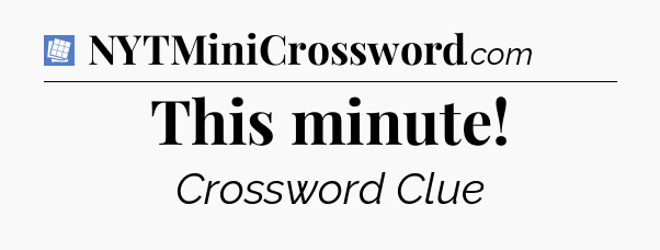 This minute Puzzle Page Crossword Clue