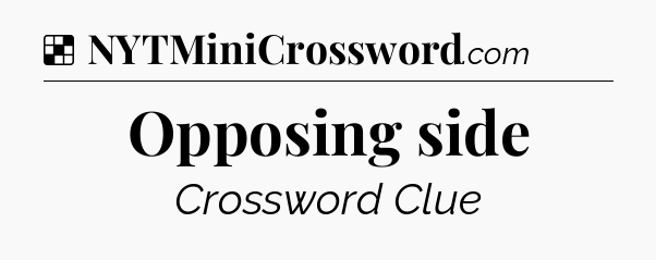 Solution: Opposing side - NYT Crossword