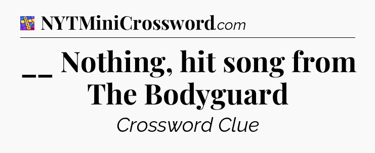 __ Nothing, hit song from The Bodyguard Codycross