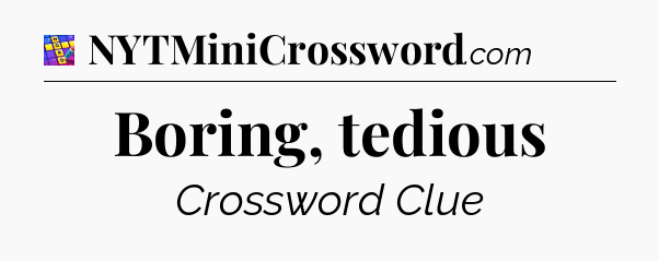 Boring, tedious Codycross