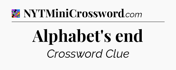 Alphabet's end Crossword Clue