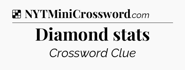 Solution: Diamond stats - NYT Crossword