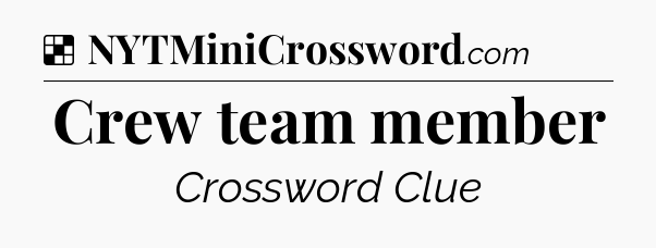 Solution: Crew team member - NYT Crossword