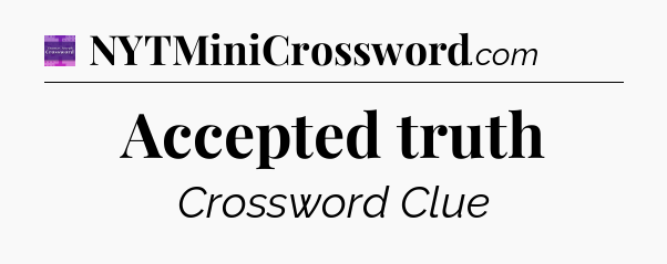 Accepted truth - Thomas Joseph Crossword