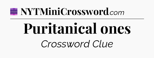 Puritanical ones - Thomas Joseph Crossword
