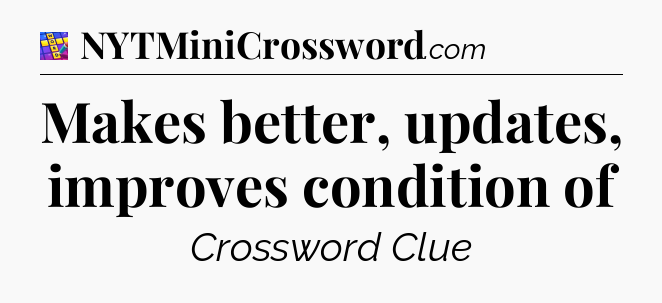 Makes better, updates, improves condition of Codycross