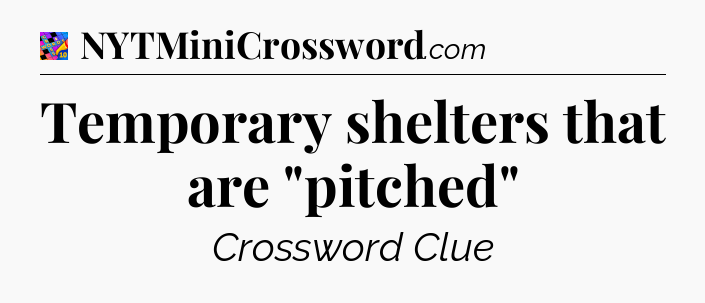 Temporary shelters that are 