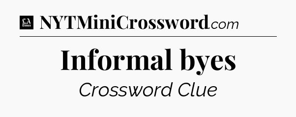 Informal byes - LA Times Crossword