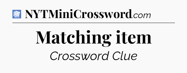 Matching item Puzzle Page Crossword Clue