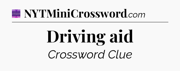 Driving aid - Thomas Joseph Crossword