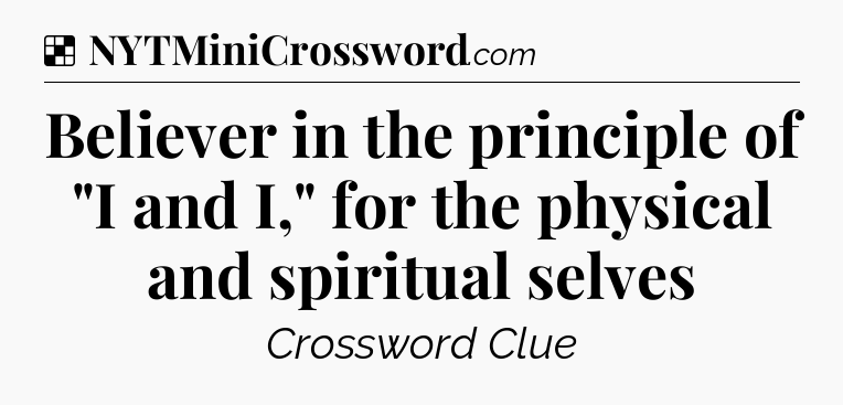 Solution: Believer in the principle of 