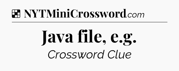 Solution: Java file, e.g - NYT Crossword