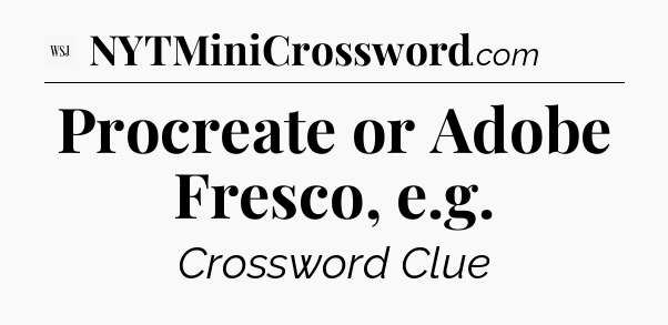 Procreate or Adobe Fresco, e.g - WSJ Crossword