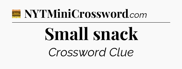 Small snack - Eugene Sheffer Crossword