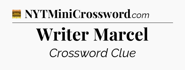 Writer Marcel - Eugene Sheffer Crossword