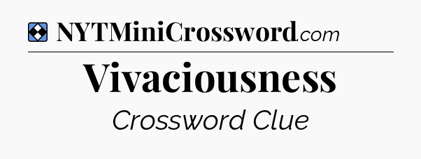 Solution: Vivaciousness - NYT Mini Crossword