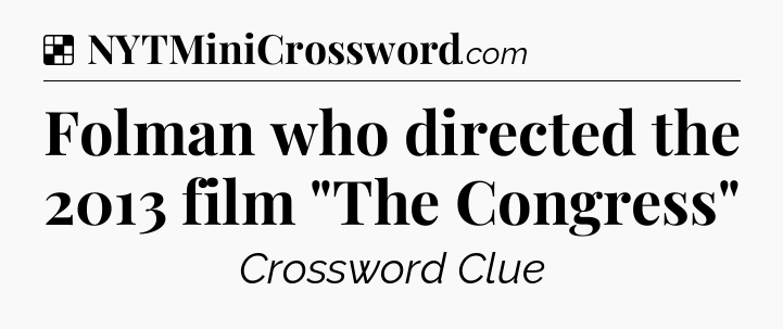 Solution: Folman who directed the 2013 film 