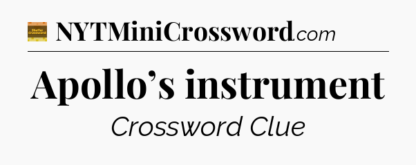 Apollo’s instrument - Eugene Sheffer Crossword